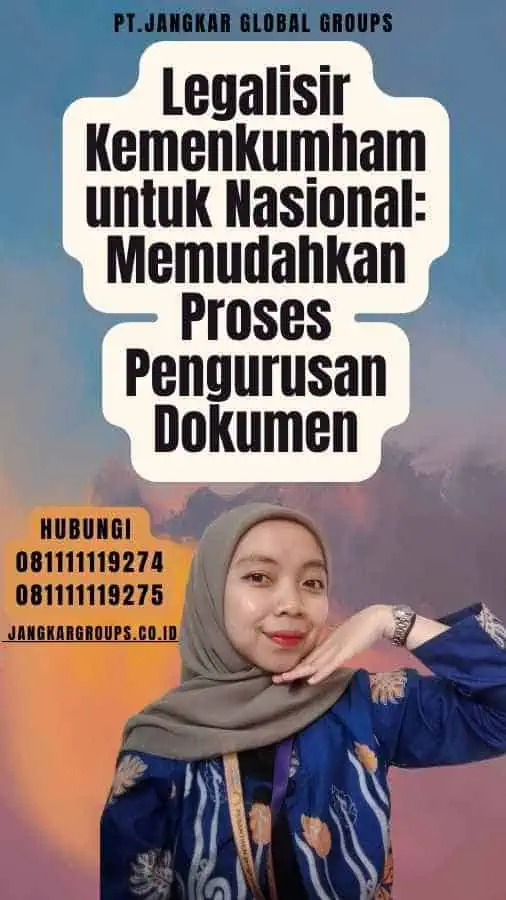 Legalisir Kemenkumham untuk Nasional Memudahkan Proses Pengurusan Dokumen