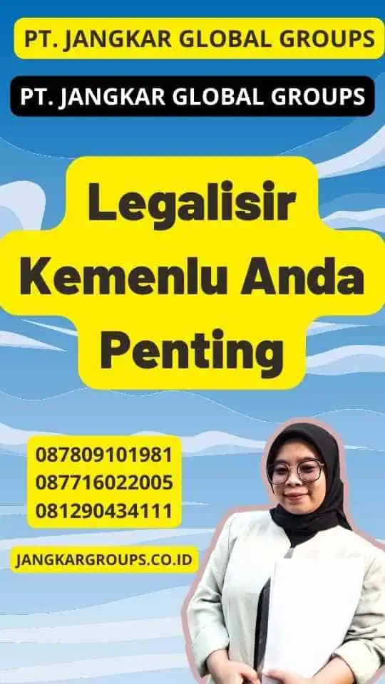 Legalisir Kemenlu Anda Penting