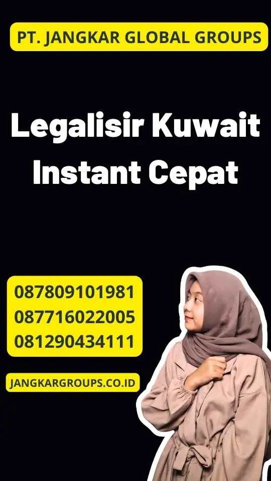 Legalisir Kuwait Instant Cepat