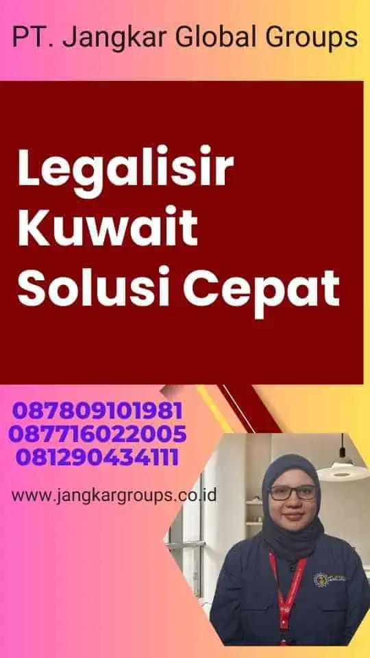 Legalisir Kuwait Solusi Cepat