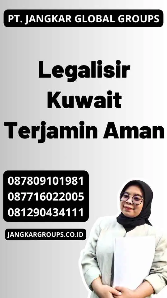 Legalisir Kuwait Terjamin Aman