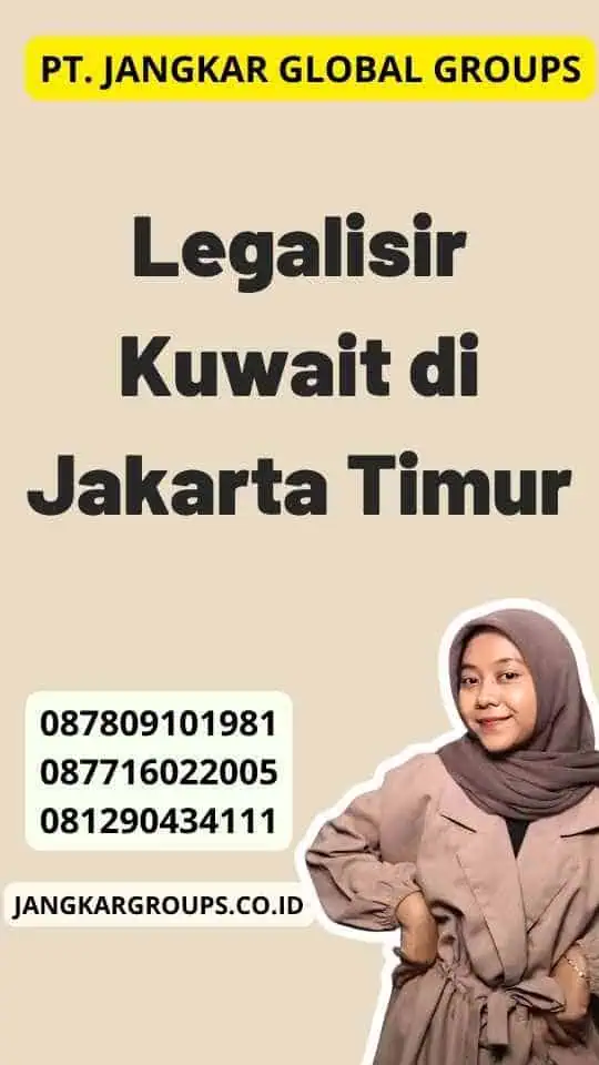 Legalisir Kuwait di Jakarta Timur