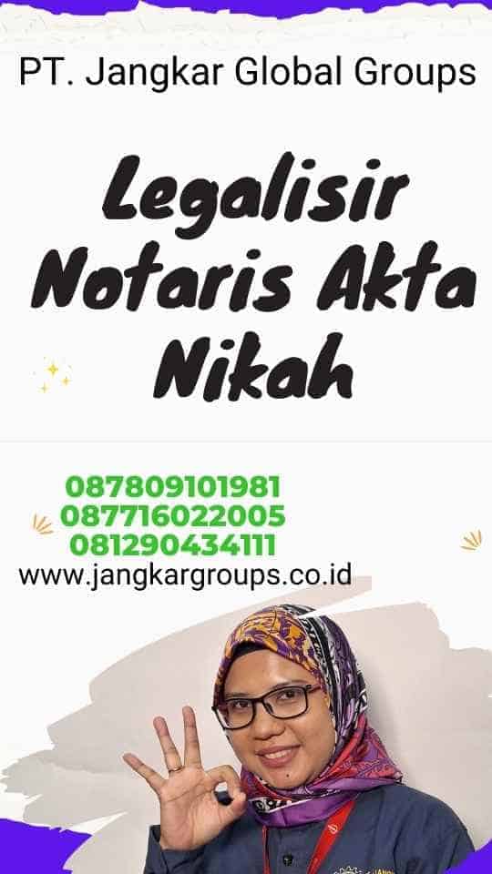 Legalisir Notaris Akta Nikah Jangkar Global Groups