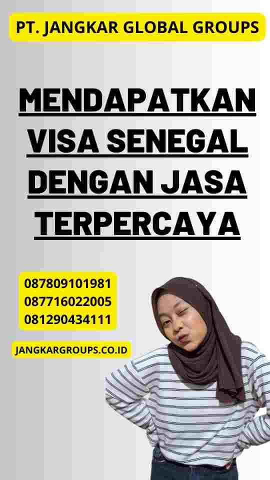 Mendapatkan Visa Senegal dengan Jasa Terpercaya