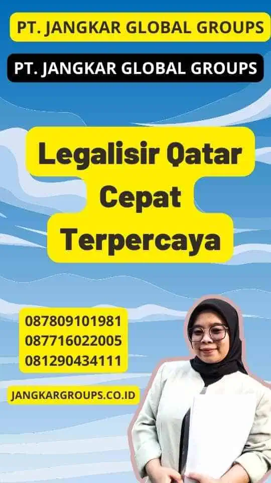 Legalisir Qatar Cepat Terpercaya