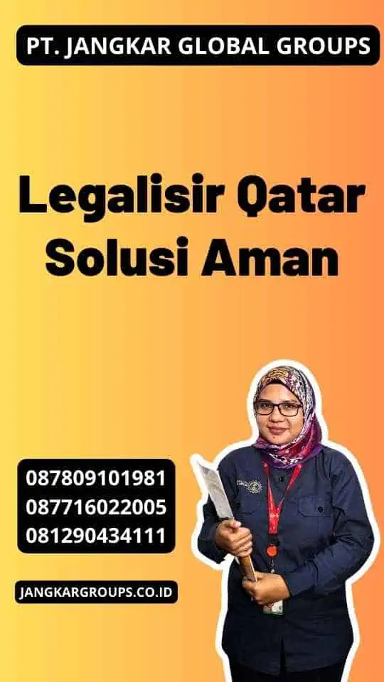 Legalisir Qatar Solusi Aman