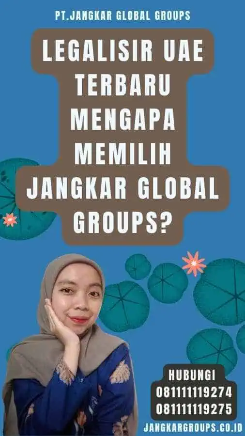 Legalisir UAE Terbaru Mengapa Memilih Jangkar Global Groups