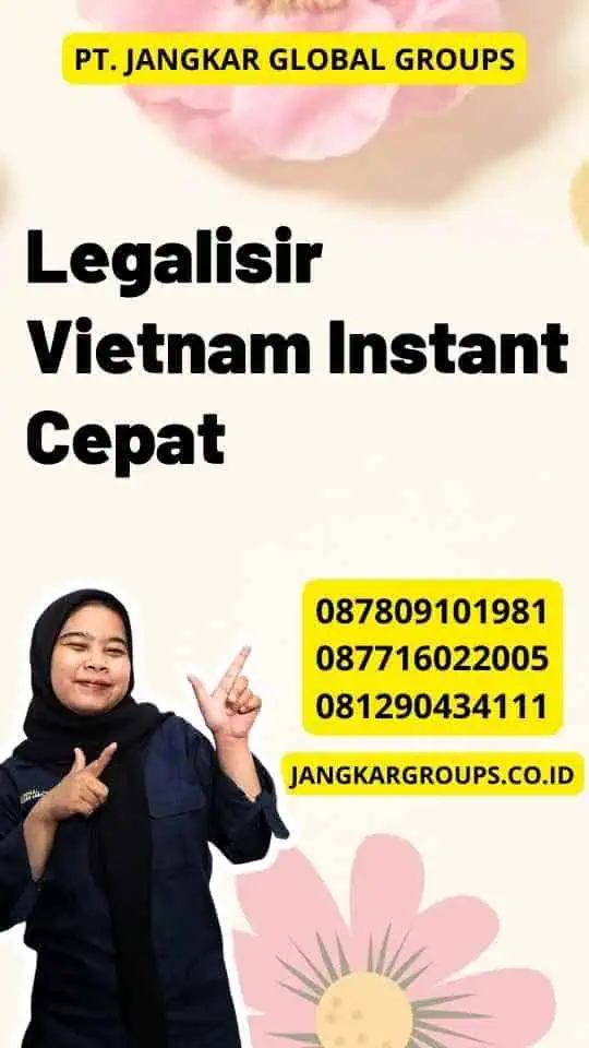 Legalisir Vietnam Instant Cepat