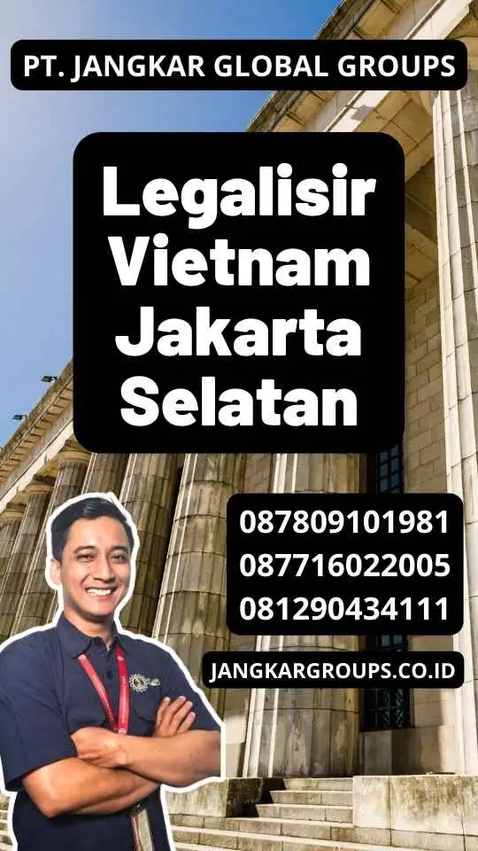 Legalisir Vietnam Jakarta Selatan