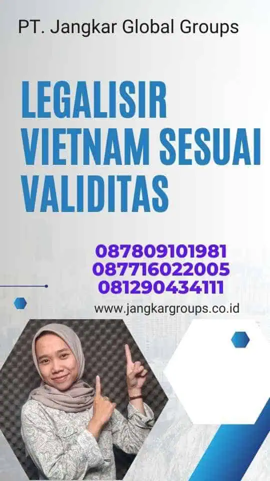 Legalisir Vietnam Sesuai Validitas