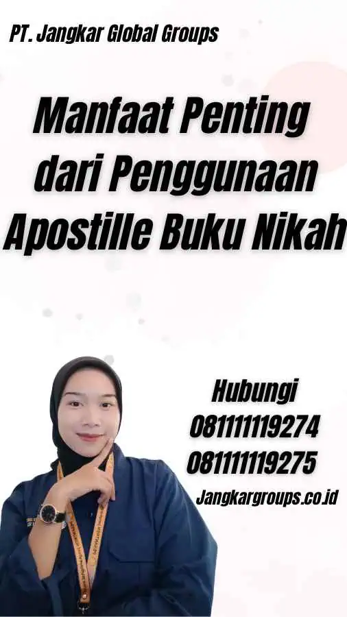 Manfaat Penting dari Penggunaan Apostille Buku Nikah