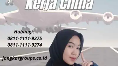 Manfaat Untuk Memiliki Visa Kerja China