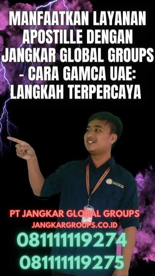 Manfaatkan Layanan Apostille dengan Jangkar Global Groups - Cara Gamca UAE Langkah Terpercaya