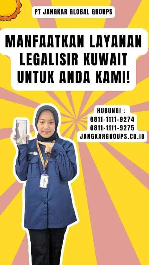 Manfaatkan Layanan Legalisir Kuwait Untuk Anda Kami!