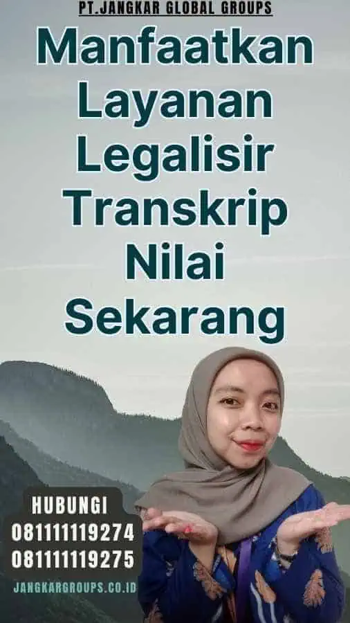 Manfaatkan Layanan Legalisir Transkrip Nilai Sekarang