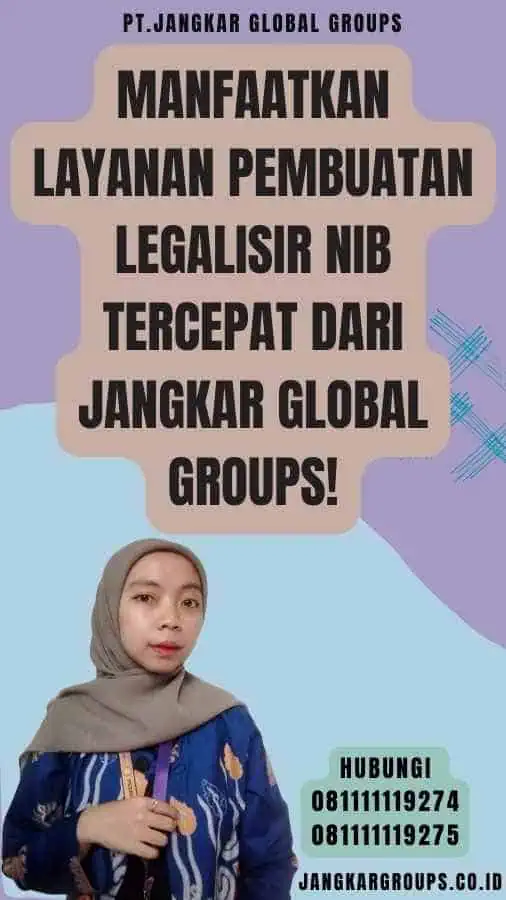 Manfaatkan Layanan Pembuatan Legalisir NIB Tercepat dari Jangkar Global Groups!