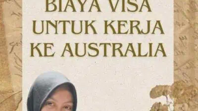 Memahami Biaya Visa untuk Kerja ke Australia