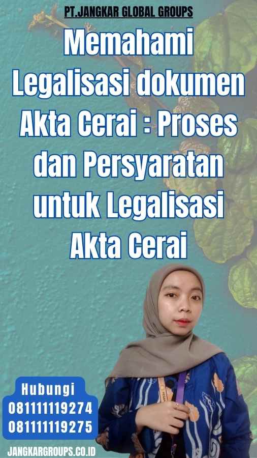 Memahami Legalisasi dokumen Akta Cerai Proses dan Persyaratan untuk Legalisasi Akta Cerai