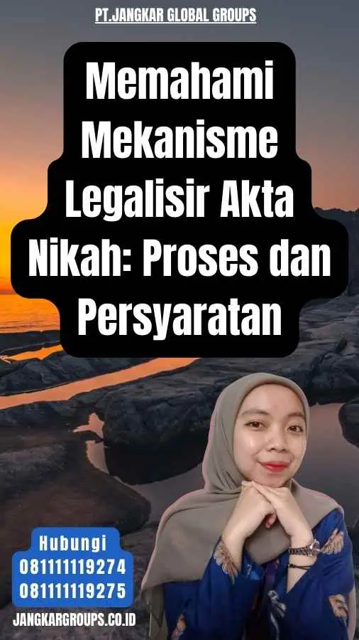 Memahami Mekanisme Legalisir Akta Nikah Proses dan Persyaratan