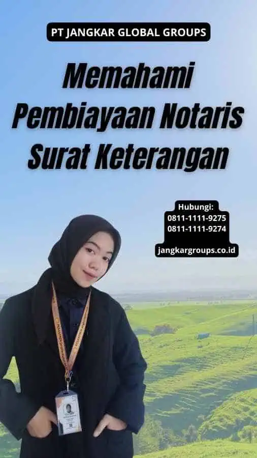 Memahami Pembiayaan Notaris Surat Keterangan