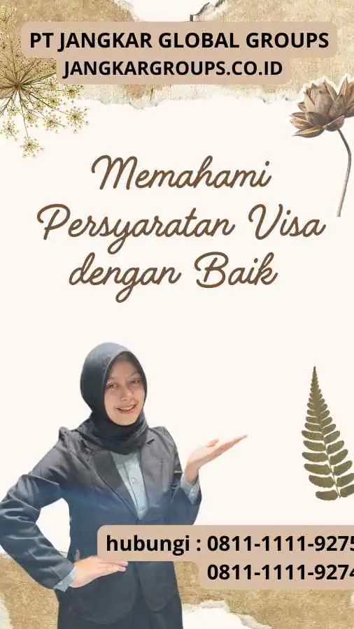 Memahami Persyaratan Visa dengan Baik - Strategi untuk Visa Arab Saudi Terpercaya