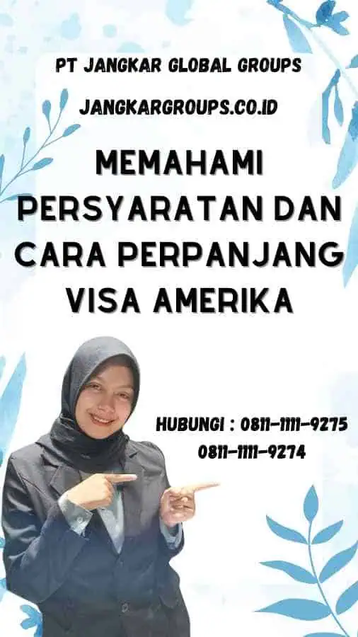 Memahami Persyaratan dan Cara Perpanjang Visa Amerika