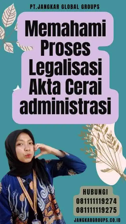 Memahami Proses Legalisasi Akta Cerai administrasi