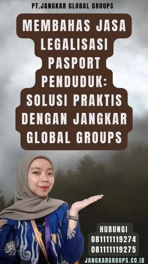 Membahas Jasa Legalisasi Pasport Penduduk Solusi Praktis dengan Jangkar Global Groups