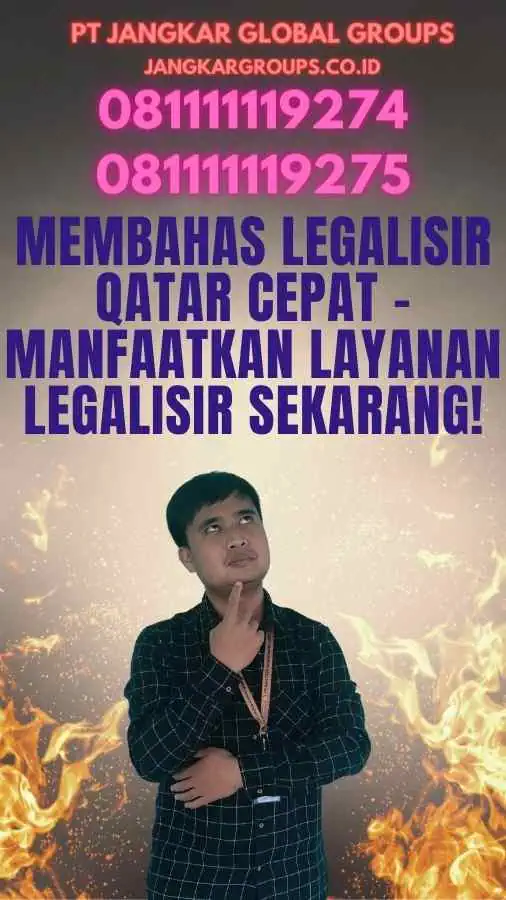 Membahas Legalisir Qatar Cepat - Manfaatkan Layanan Legalisir Sekarang!