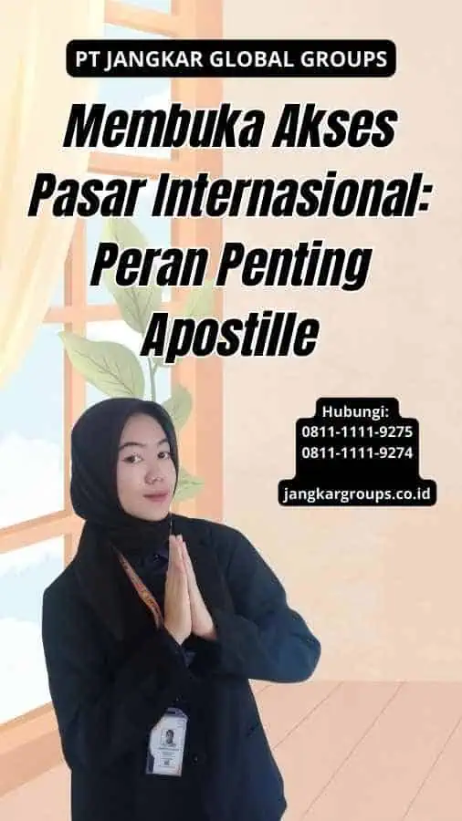 Membuka Akses Pasar Internasional Peran Penting Apostille