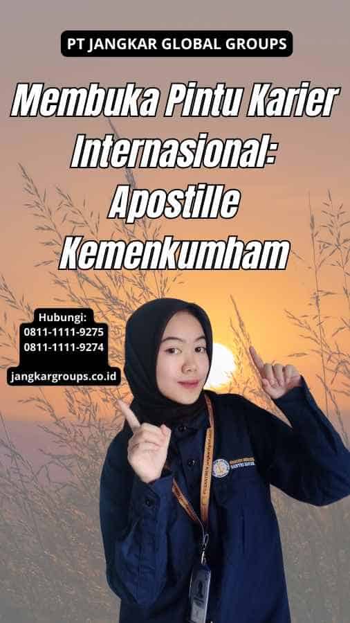 Membuka Pintu Karier Internasional: Apostille Kemenkumham