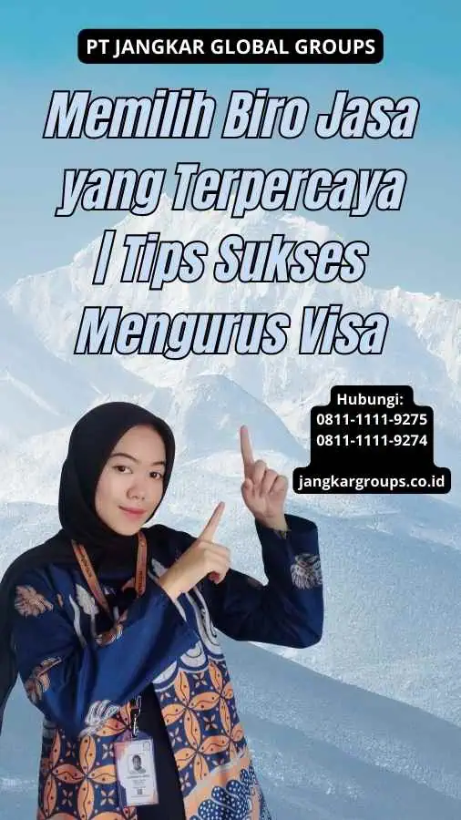 Memilih Biro Jasa yang Terpercaya Tips Sukses Mengurus Visa