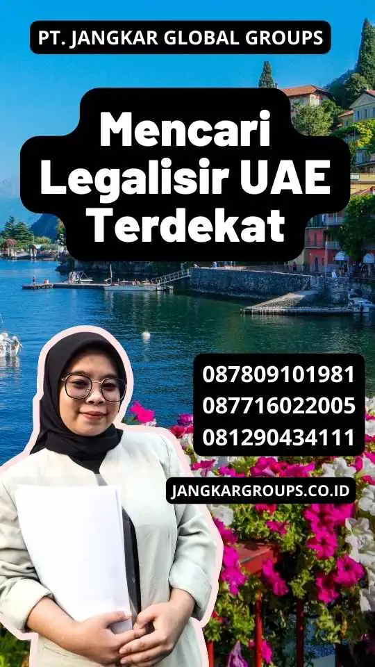 Mencari Legalisir UAE Terdekat