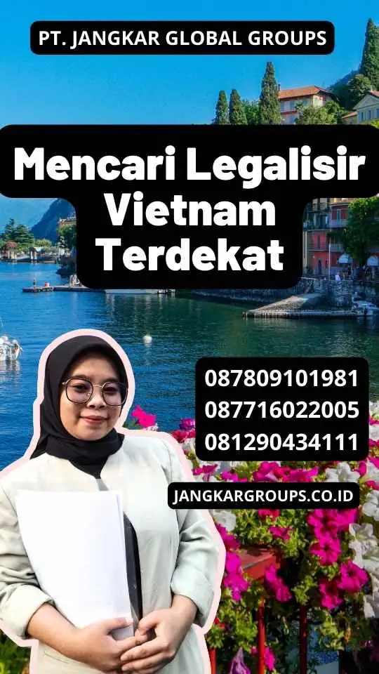 Mencari Legalisir Vietnam Terdekat