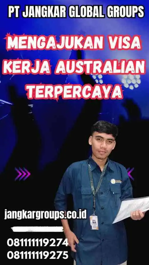 Mengajukan Visa Kerja Australian Terpercaya