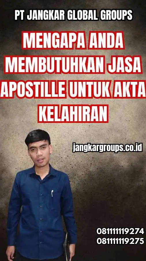 Mengapa Anda Membutuhkan Jasa Apostille untuk Akta Kelahiran