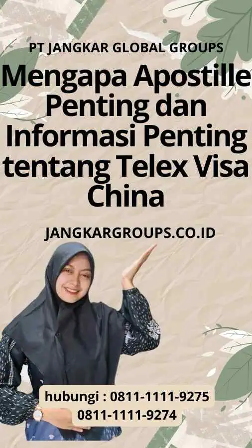 Mengapa Apostille Penting dan Informasi Penting tentang Telex Visa China