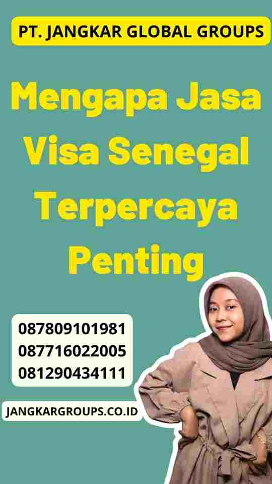 Mengapa Jasa Visa Senegal Terpercaya Penting