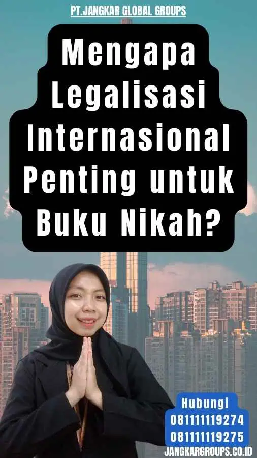 Mengapa Legalisasi Internasional Penting untuk Buku Nikah