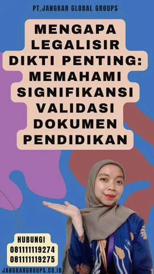 Mengapa Legalisir Dikti Penting Memahami Signifikansi Validasi Dokumen Pendidikan