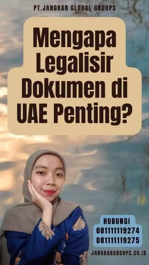 Mengapa Legalisir Dokumen di UAE Penting