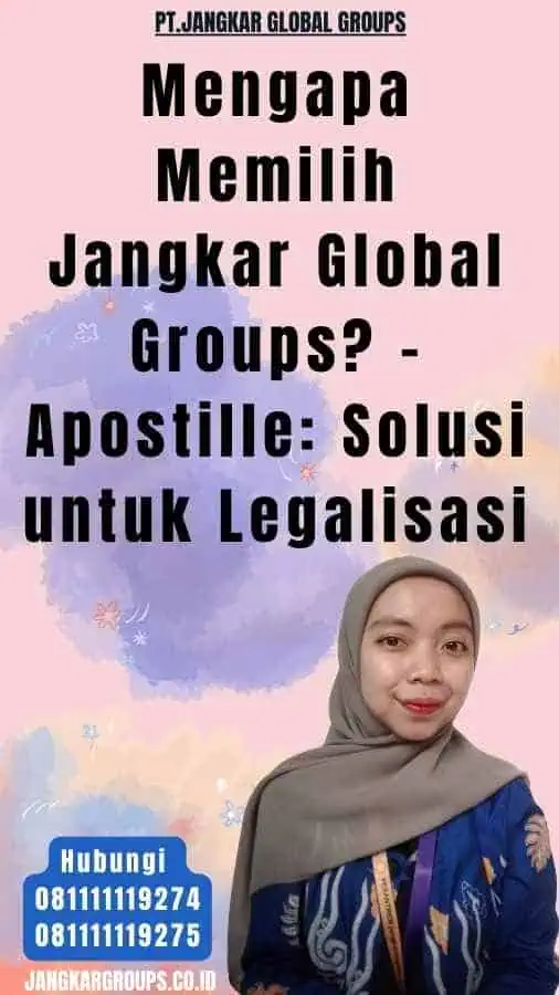 Mengapa Memilih Jangkar Global Groups - Apostille Solusi untuk Legalisasi