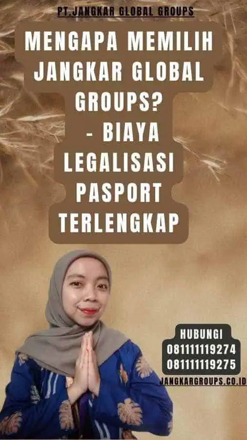 Mengapa Memilih Jangkar Global Groups - Biaya legalisasi pasport Terlengkap