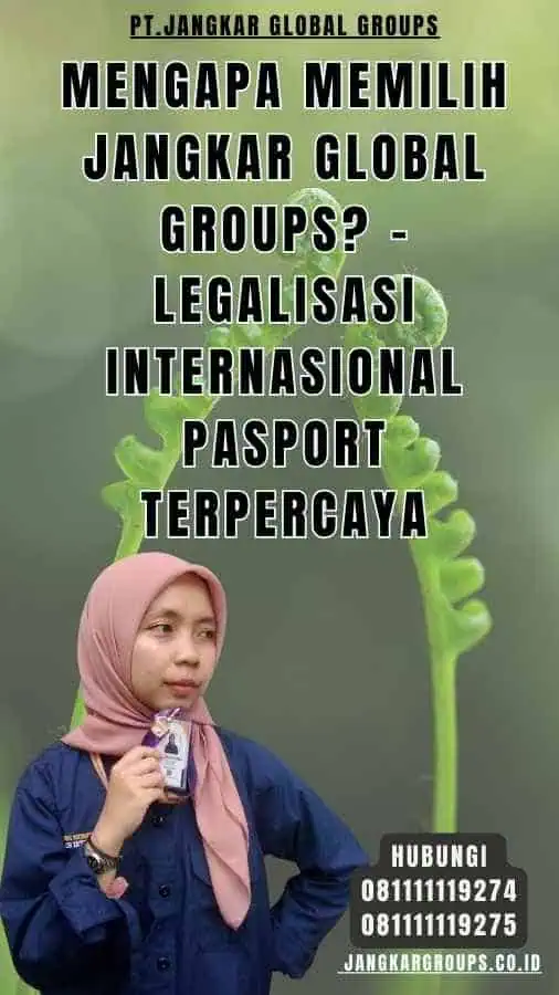 Mengapa Memilih Jangkar Global Groups - Legalisasi internasional pasport Terpercaya