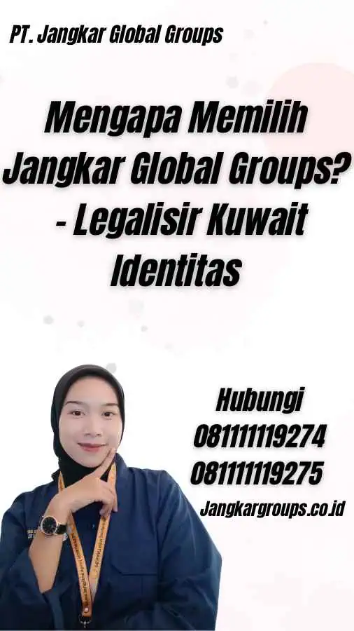 Mengapa Memilih Jangkar Global Groups? - Legalisir Kuwait Identitas