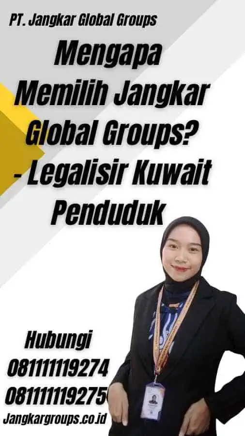 Mengapa Memilih Jangkar Global Groups? - Legalisir Kuwait Penduduk