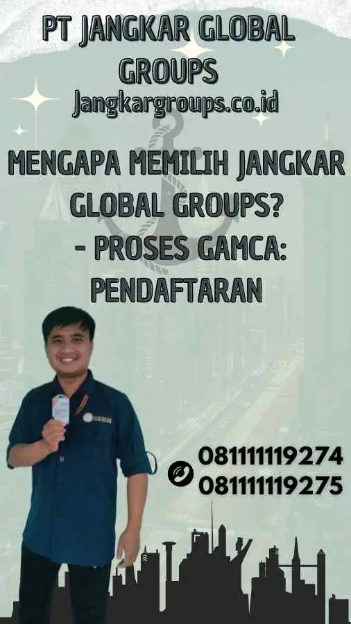 Mengapa Memilih Jangkar Global Groups - Proses GAMCA Pendaftaran