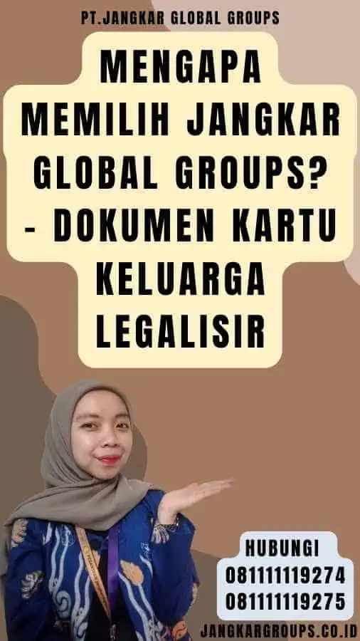 Mengapa Memilih Jangkar Global Groups - dokumen Kartu Keluarga legalisir