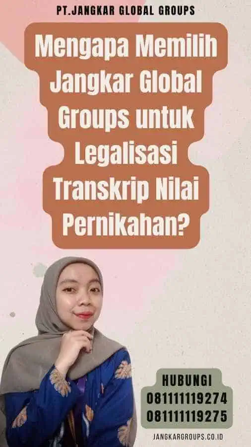 Mengapa Memilih Jangkar Global Groups untuk Legalisasi Transkrip Nilai Pernikahan