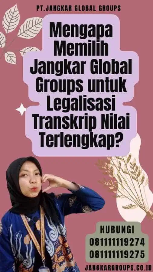 Mengapa Memilih Jangkar Global Groups untuk Legalisasi Transkrip Nilai Terlengkap